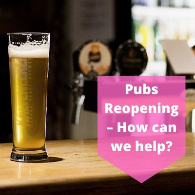 Pubs Reopening – How can we help_