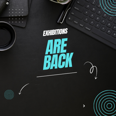 Exhibitions Are Back!