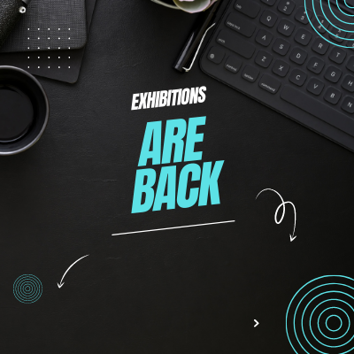 Exhibitions are back!