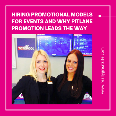 Hiring Promotional Models for Events and Why Pitlane Promotion Leads the Way
