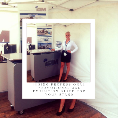 Hiring Professional Promotional And Exhibition Staff For Your Stand