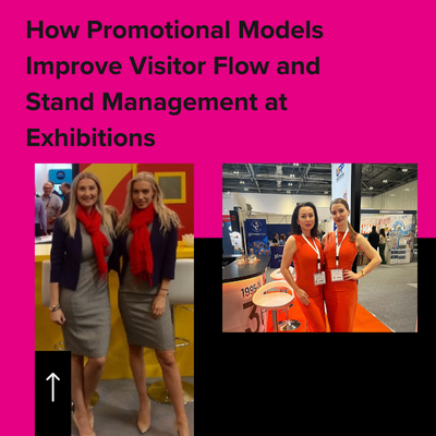 How Promotional Models Improve Visitor Flow and Stand Management at Exhibitions